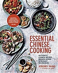 Essential Chinese Cooking: Authentic Chinese Recipes, Broken Down Into Easy Techniques (Hardcover)