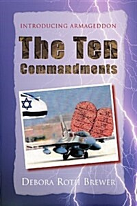 The Ten Commandments: Introducing Armageddon (Paperback)