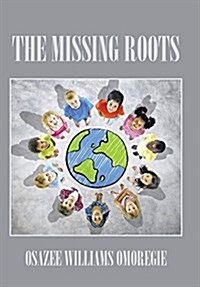 The Missing Roots (Hardcover)