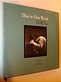 This Is Our Work (Hardcover)