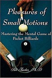 Pleasures of Small Motions (Paperback)