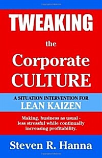 Tweaking the Corporate Culture (Paperback)