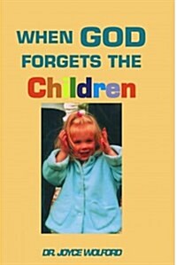 When God Forgets The Children (Paperback)