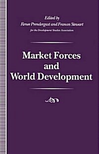 Market Forces and World Development (Paperback)