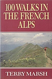 100 Walks in the French Alps (Paperback)