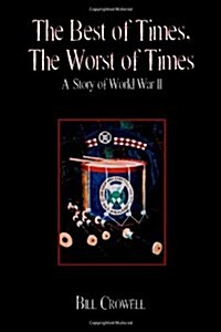 The Best of Times, the Worst of Times (Paperback, New)