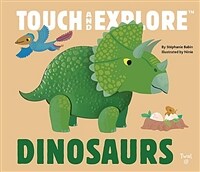 Touch and Explore: Dinosaurs (Board Books)