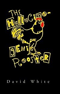 The Hallucinogenic Rooster (Paperback)