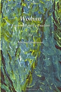 Woman, A Sensual Part Of Nature (Paperback)