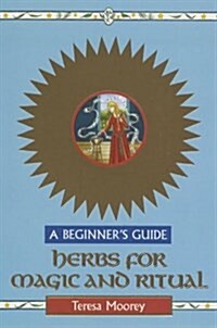 Herbs for Magic and Ritual (Paperback)