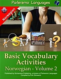 Parleremo Languages Basic Vocabulary Activities Norwegian - Volume 2 (Paperback)