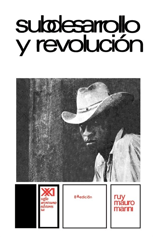 Subdesarrollo Y Revolucion (Paperback, 8)