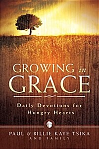 Growing in Grace: Daily Devotions for Hungry Hearts (Paperback)