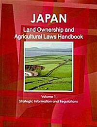 Japan Land Ownership and Agriculture Laws Handbook (Paperback, Updated, Reprint, AN)