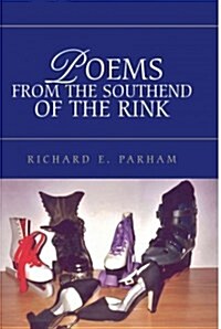 Poems From The Southend Of The Rink (Paperback)