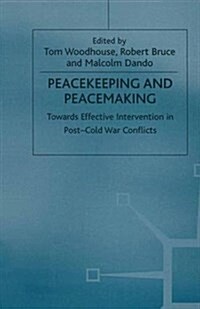 Peacekeeping and Peacemaking : Towards Effective Intervention in Post-Cold War Conflicts (Paperback)