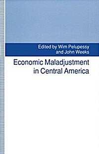 Economic Maladjustment in Central America (Paperback)
