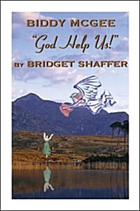 Biddy McGee God Help Us! (Paperback)