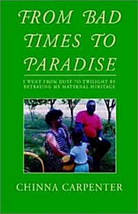 From Bad Times to Paradise (Hardcover)