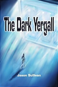 The Dark Yergall (Paperback)