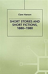 Short Stories and Short Fictions, 1880-1980 (Paperback)