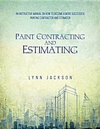 Paint Contracting and Estimating (Paperback)