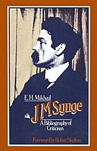 J. M. Synge : A Bibliography of Criticism (Paperback)