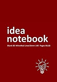 Idea Notebook Blank B5 WineRed Lined 8mm 140 Pages BULB: Lined (Ruled) Notebook Wide Lined (0.315 wide line spacing) (Paperback)