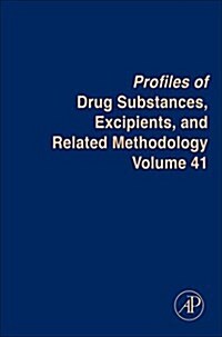 Profiles of Drug Substances, Excipients and Related Methodology: Volume 41 (Hardcover)