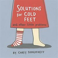 Solutions for Cold Feet and Other Little Problems (Hardcover)
