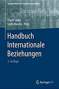 Handbuch Internationale Beziehungen (Hardcover, 2, 2. Aufl. 2017)