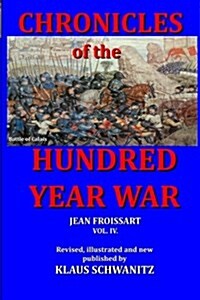Hundred Year War: Chronicles of the Hundred Year War (Paperback)