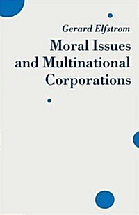 Moral Issues and Multinational Corporations (Paperback)