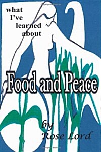 What IVe Learned About Food and Peace (Paperback)