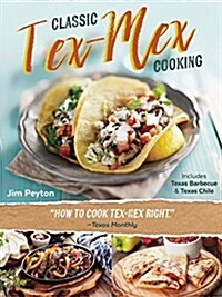 Classic Tex-mex Cooking (Paperback)