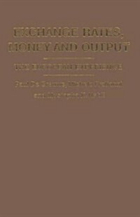 Exchange Rates, Money and Output : The European Experience (Paperback)