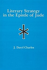 Literary Strategy in the Epistle of Jude (Hardcover)