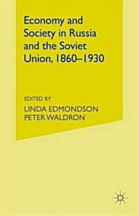 Economy and Society in Russia and the Soviet Union, 1860-1930 : Essays for Olga Crisp (Paperback, 1st ed. 1992)