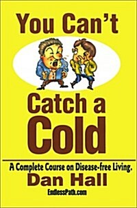 You Cant Catch a Cold (Paperback)
