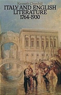 Italy and English Literature 1764-1930 (Paperback)