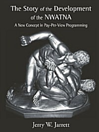 The Story Of The Development Of Nwatna (Paperback)