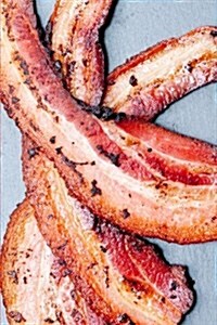 The Bacon Journal: So Good You Can Almost Taste It (and Smell It): 150 Page Lined Notebook/Diary (Paperback)