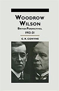 Woodrow Wilson : British Perspectives, 1912-21 (Paperback)