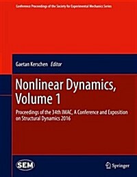 [중고] Nonlinear Dynamics, Volume 1: Proceedings of the 34th iMac, a Conference and Exposition on Structural Dynamics 2016 (Hardcover, 2016)