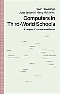 Computers in Third-World Schools : Examples, Experience and Issues (Paperback, 1990 ed.)