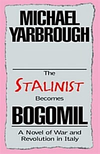 The Stalinist Becomes Bogomil (Paperback)