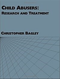 Child Abusers: Research and Treatment (Paperback)