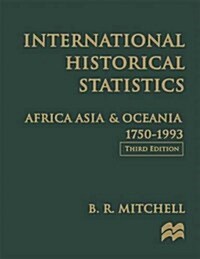 International Historical Statistics : Africa, Asia & Oceania, 1750-1993 (Paperback, 3 Rev ed)