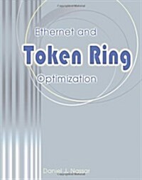 Ethernet and Token Ring Optimization (Paperback)