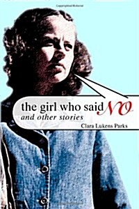 The Girl Who Said No and Other Stories (Paperback)